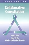 Collaborative Consultation, Idol, Lorna and Nevin, Ann, 0890798230