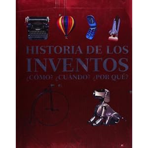 Historia de los Inventos/ Q&A Inventions: Como? Cuando? Por Que? (1st Encyclopedia) (Spanish Edition)