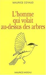 L' homme qui volait au-dessus des arbres