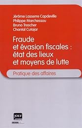 Fraude et évasion fiscales, état des lieux et moyens de lutte
