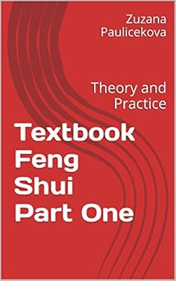 Textbook Feng Shui Part One: Theory and Practice