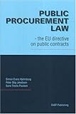 Public Procurement Law : The EU Directive on Public Contracts, Hjelmborg, Simon and Jakobsen, Peter, 8757414084