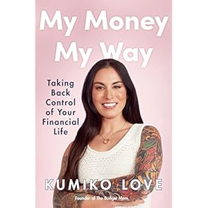 My Money My Way: Taking Back Control of Your Financial Life