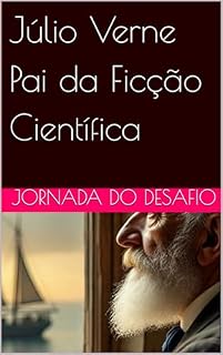 Livro Júlio Verne Pai da Ficção Científica