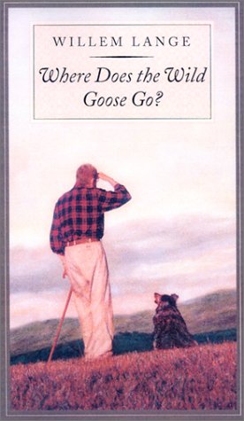 Where Does the Wild Goose Go? by Willem Lange