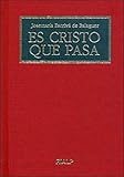 Es Cristo que pasa (Libros de Josemaría Escrivá de Balaguer) (Spanish Edition) by Josemaría Escrivá de Balaguer