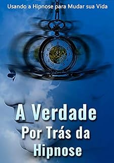 Livro A Verdade Por Trás Da Hipnose