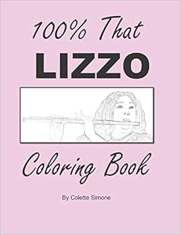 Amazon.com: 100% THAT LIZZO COLORING BOOK (9781707914616 ...