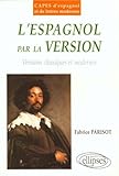 L'espagnol par la version. Versions classiques et modernes by 