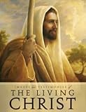 Images and Testimonies of the Living Christ, , 1598111019