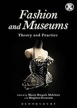 Fashion and Museums: Theory and Practice (Dress; Body; Culture)