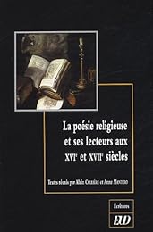 La  poésie religieuse et ses lecteurs aux XVIe et XVIIe siècles
