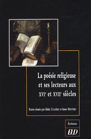 La  poésie religieuse et ses lecteurs aux XVIe et XVIIe siècles
