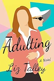 Adulting: A Novel