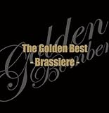 ザ・ゴールデンベスト~Brassiere~