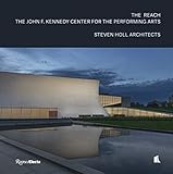 The REACH: The John F. Kennedy Center for the Performing Arts by Steven Holl, Barry Bergdoll