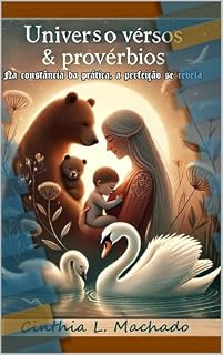 Livro Universo Versos e Provérbios : Na constância da prática, á perfeição se revela