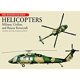 Helicopters: Military, Civilian, and Rescue Rotorcraft (Aviation Factfile)