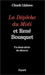 "La  Dépê̂che du Midi" et René Bousquet