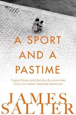 A Sport And A Pastime By Author James Salter July 2014 James Salter Amazon Com Books