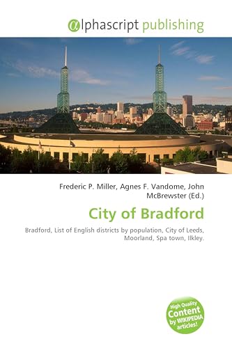 City of Bradford: Bradford, List of English districts by population, City of Leeds, Moorland, Spa town, Ilkley.