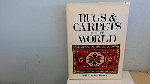 Rugs and Carpets of the World by IAN