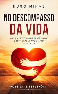 Livro No descompasso da vida: Como a espiritualidade pode ajudar o seu coração nos embates do dia a dia