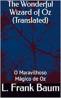 Livro The Wonderful Wizard of Oz (Translated): O Maravilhoso Mágico de Oz