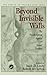 Beyond Invisible Walls: The Psychological Legacy of Soviet Trauma, East European Therapists and Their Patients (Series in Trauma and Loss)