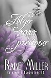 Algo raro y precioso (El affaire Blackstone IV) (Spanish Edition) (Volume 4)