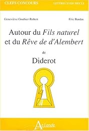 Autour du "Fils naturel" et du "Rêve de d'Alembert" de Diderot