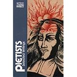 The Pietists: Selected Writings (Classics of Western Spirituality) (Classics of Western Spirituality (Paperback))