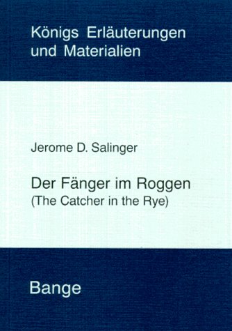 Der Fanger Im Roggen Konigs Erlauterungen Amazon De Bahners Klaus Eversberg Gerd Poppe Reiner Salinger Jerome D Poppe Reiner Bucher