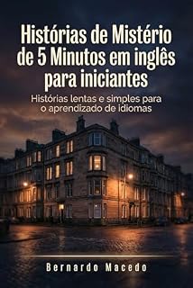 Livro Histórias de Mistério de 5 Minutos em inglês para iniciantes : Histórias lentas e simples para o aprendizado de idiomas