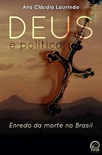 Livro Deus e Política: Enredo da Morte no Brasil