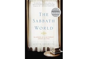 The Sabbath World: Glimpses of a Different Order of Time