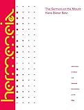 The Sermon on the Mount: A Commentary on the Sermon on the Mount, Including the Sermon on the Plain by Hans Dieter Betz, Adela Yarbro Collins