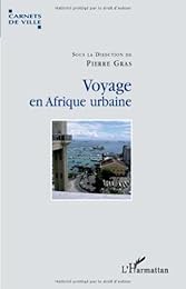 Voyage en Afrique urbaine