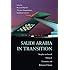 Saudi Arabia in Transition: Insights on Social, Political, Economic and Religious Change