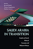 Saudi Arabia in Transition: Insights on Social, Political, Economic and Religious Change