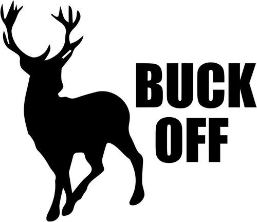 Buck Off Deer Buck Sportsman Vinyl Decal Sticker Bumper Car Truck Window- 15" Wide Chrome Silver Color