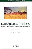 Image de La France : espace et temps. syntheses, dissertations et commentaires de textes