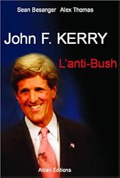 John F. Kerry, l'anti-Bush