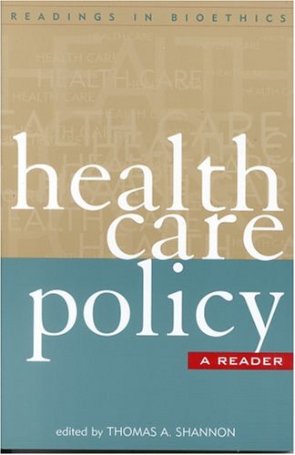 Health Care Policy: A Reader (Readings in Bioethics)