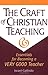 The Craft of Christian Teaching: Essentials for Becoming a Very Good Teacher