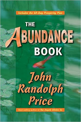 The Abundance Book, by John Randolph Price The Abundance Book, by John Randolph Price