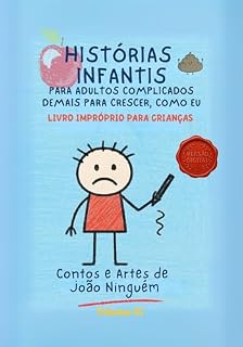 Livro Histórias Infantis Para Adultos Complicados Demais Para Crescer, Como Eu: Livro impróprio para crianças — recomendado para adultos exaustos e com senso ... Demais Para Crescer, Como Eu. 1)
