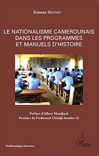 Le  nationalisme camerounais dans les programmes et manuels d'histoire