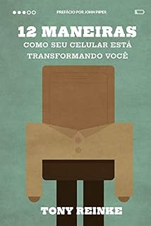 Livro 12 maneiras como seu celular está transformando você