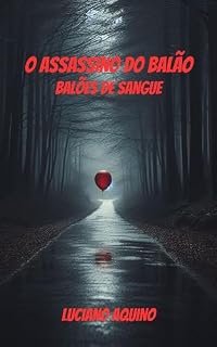 Livro O Assassino do Balão: Balões de Sangue